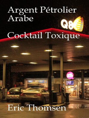 cover image of Argent Pétrolier Arabe Cocktail Toxique